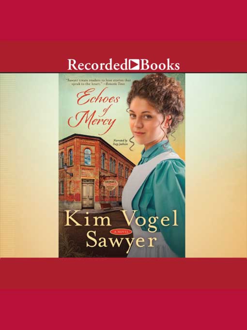 Title details for Echoes of Mercy by Kim Vogel Sawyer - Available